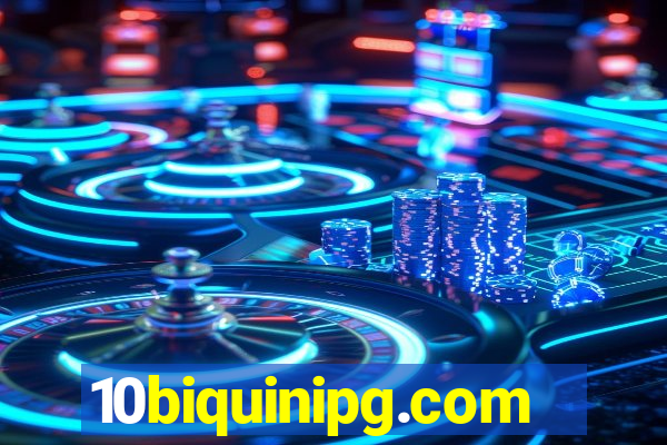 10biquinipg.com