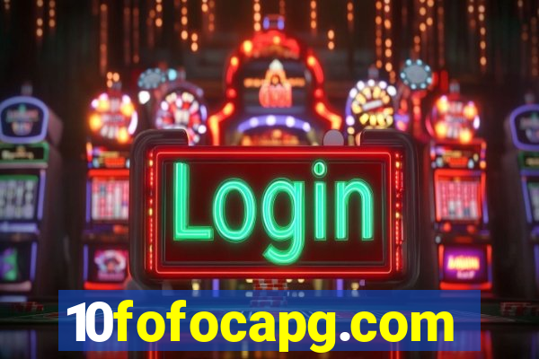 10fofocapg.com