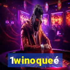 1winoqueé