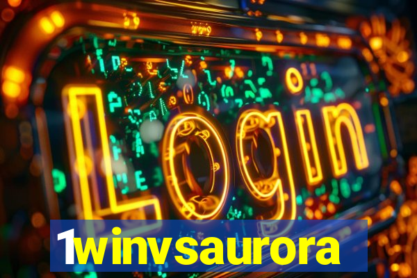 1winvsaurora