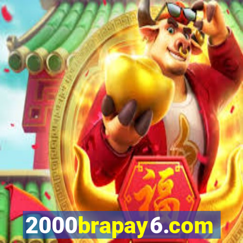 2000brapay6.com