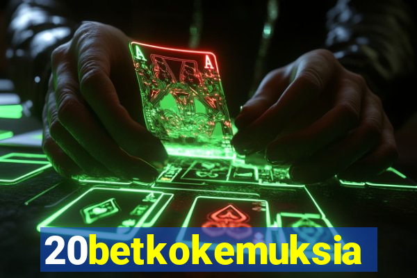 20betkokemuksia