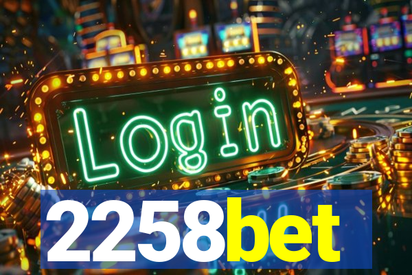 2258bet