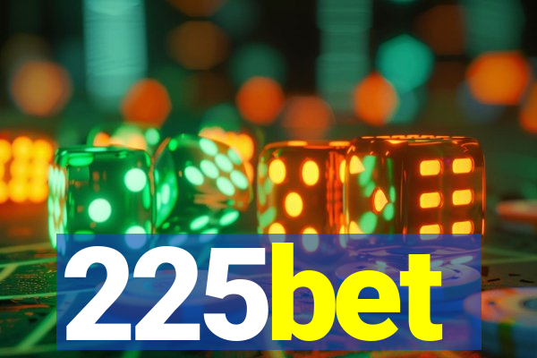 225bet