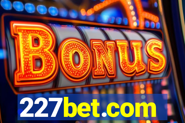 227bet.com