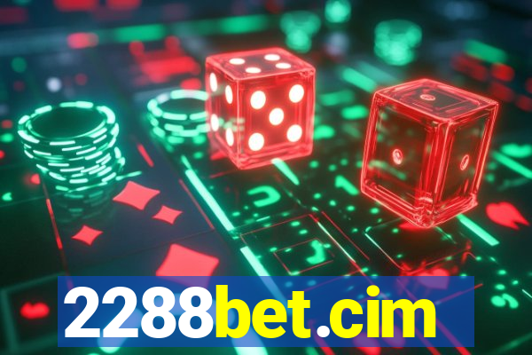 2288bet.cim