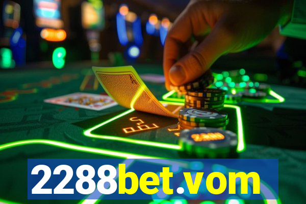 2288bet.vom