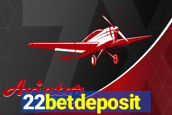 22betdeposit