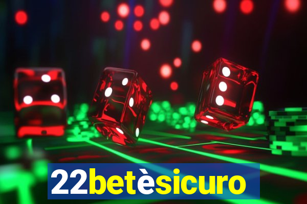 22betèsicuro