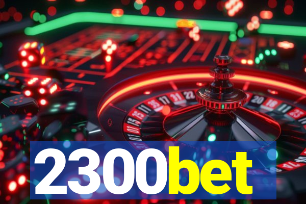 2300bet