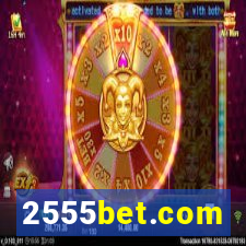 2555bet.com