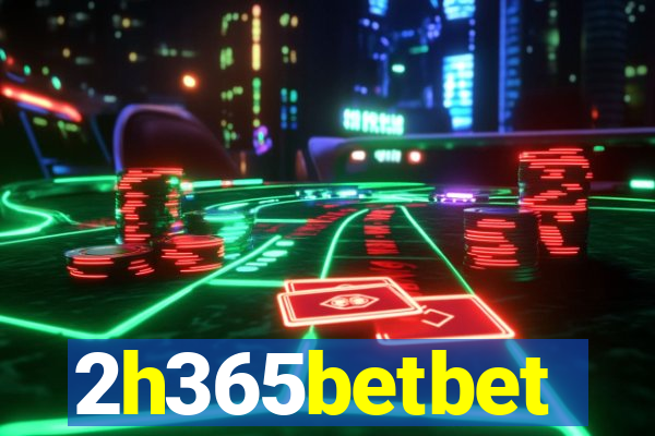 2h365betbet