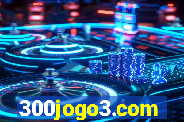 300jogo3.com