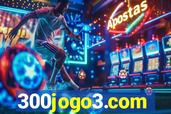 300jogo3.com