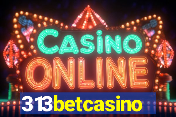 313betcasino