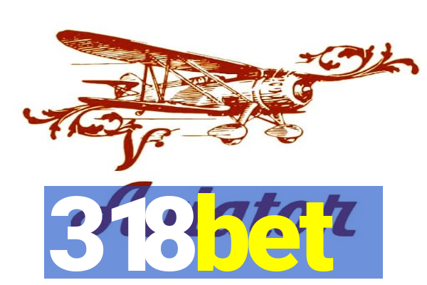 318bet