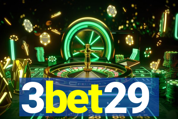 3bet29