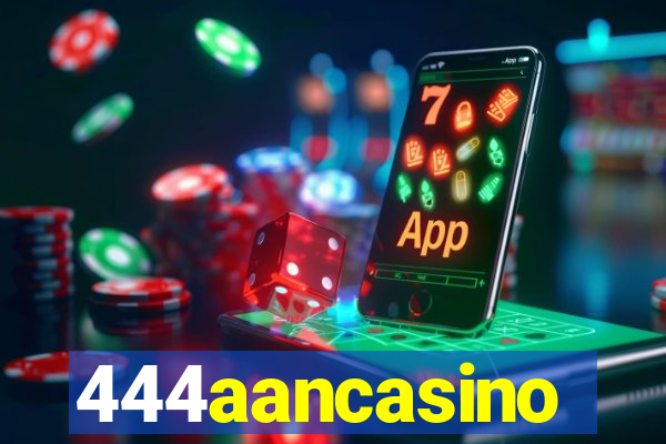 444aancasino