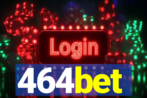 464bet