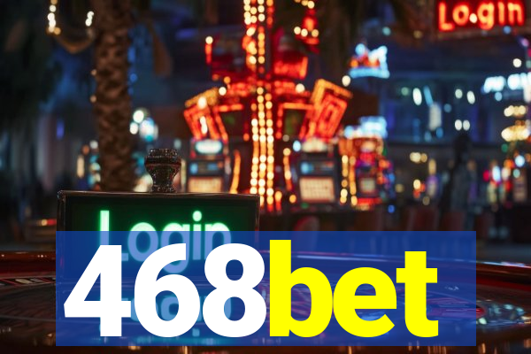 468bet