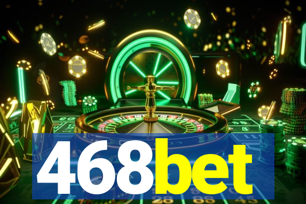 468bet