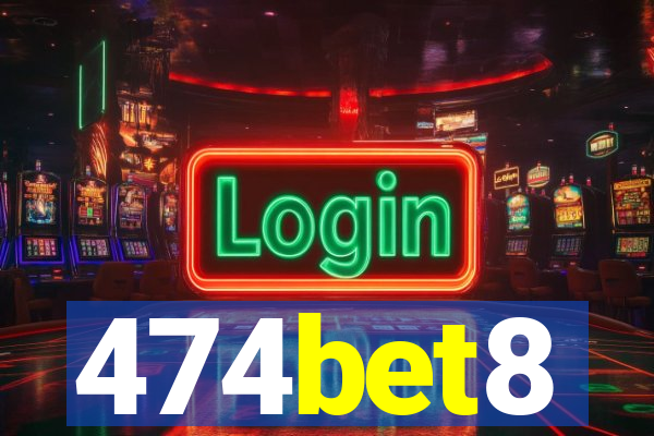 474bet8