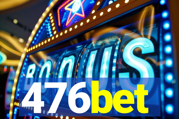 476bet