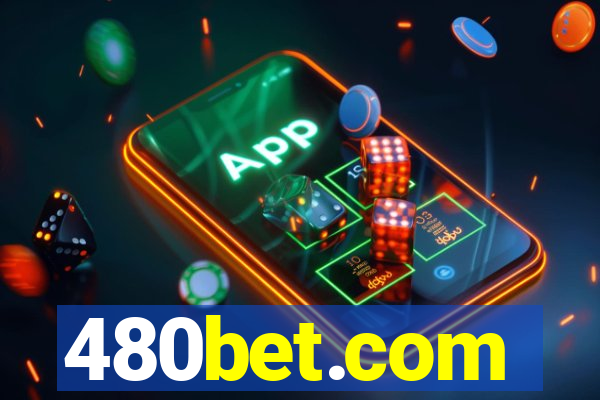 480bet.com