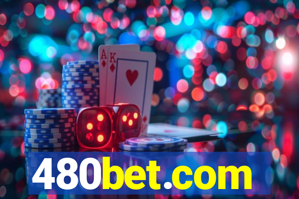 480bet.com