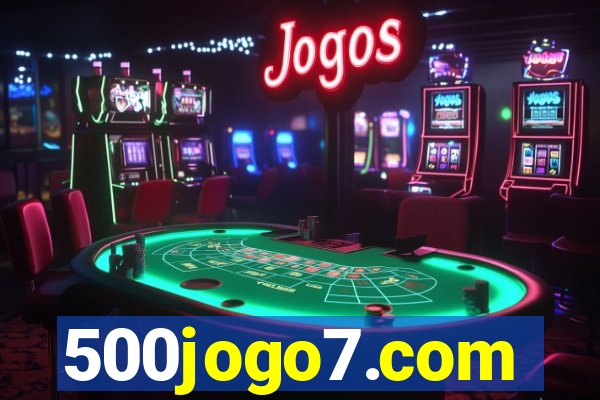 500jogo7.com