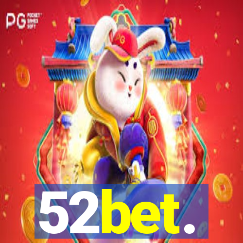 52bet.