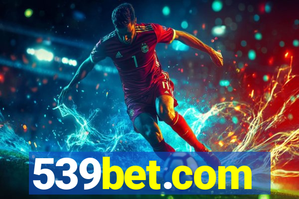 539bet.com