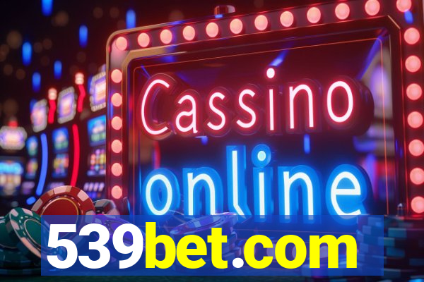 539bet.com