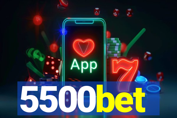 5500bet