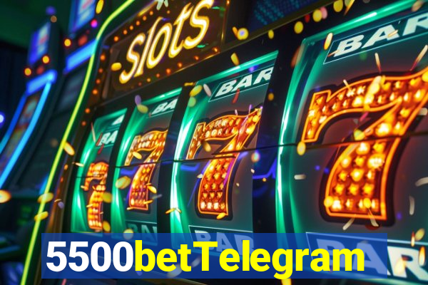 5500betTelegram