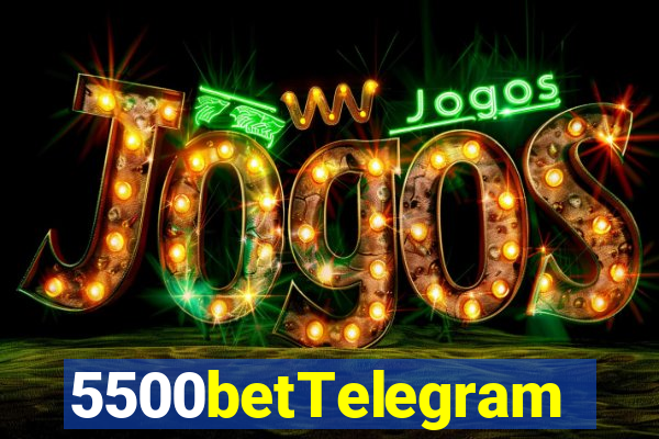 5500betTelegram