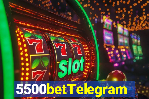 5500betTelegram