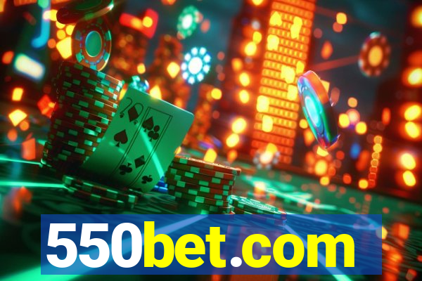 550bet.com