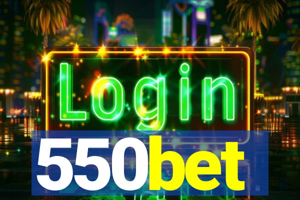 550bet