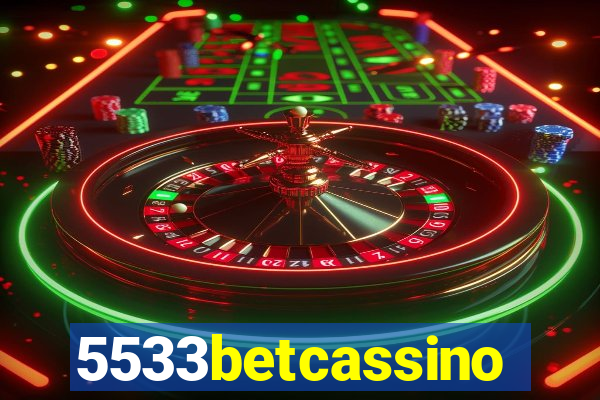 5533betcassino