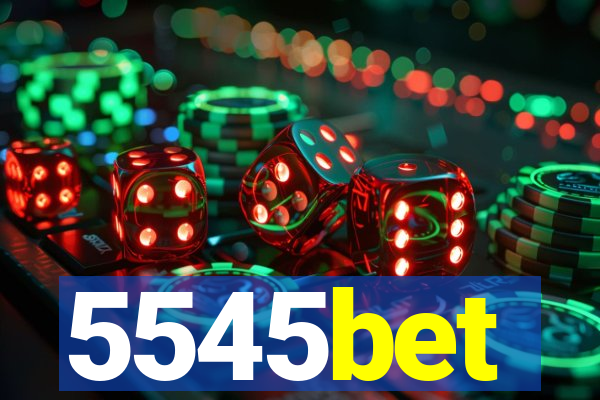 5545bet