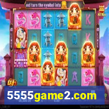 5555game2.com