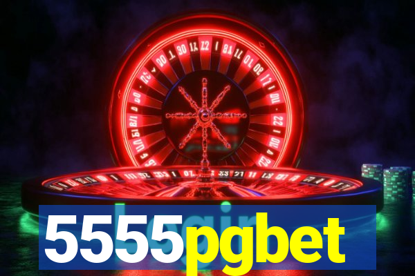 5555pgbet