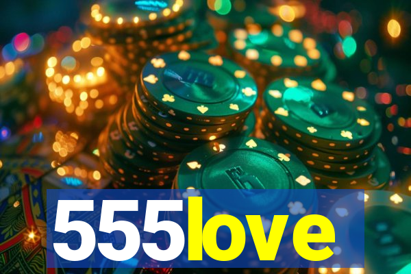 555love