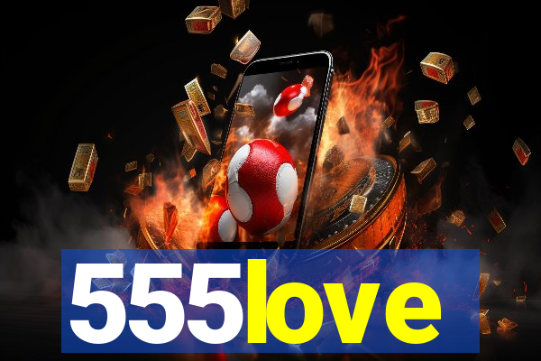 555love