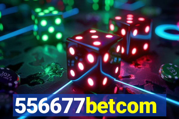 556677betcom