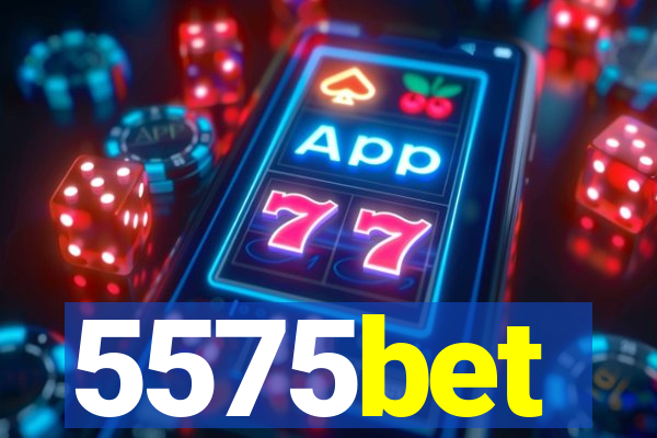 5575bet