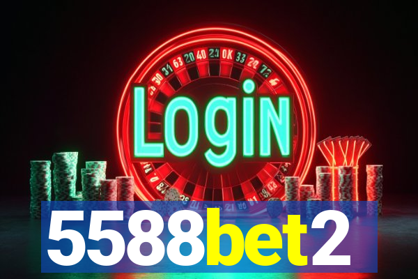 5588bet2