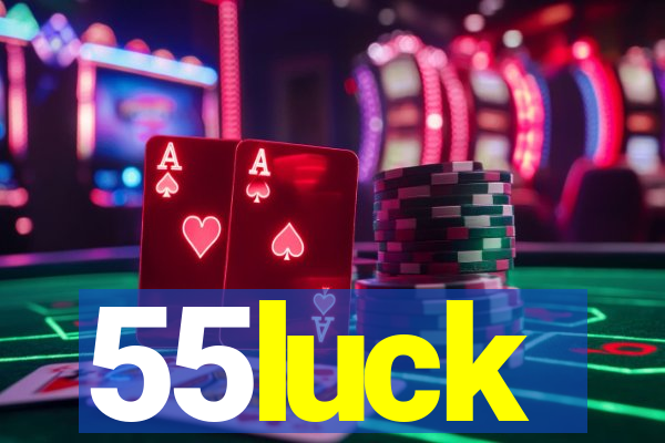 55luck