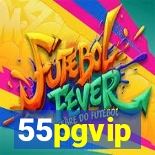 55pgvip